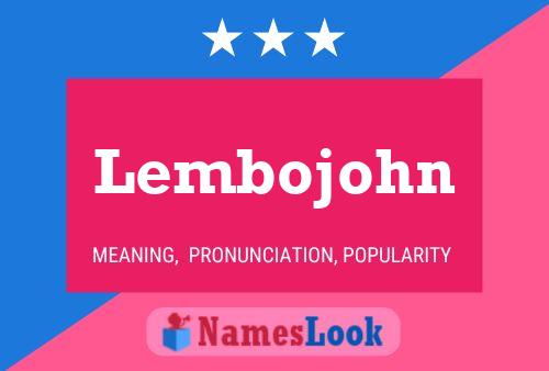 Lembojohn Name Poster