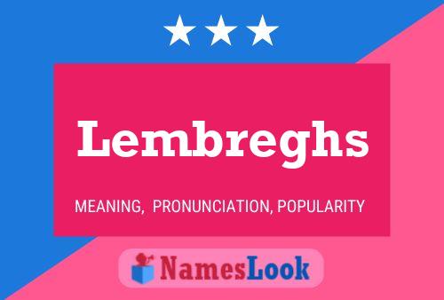 Lembreghs Name Poster