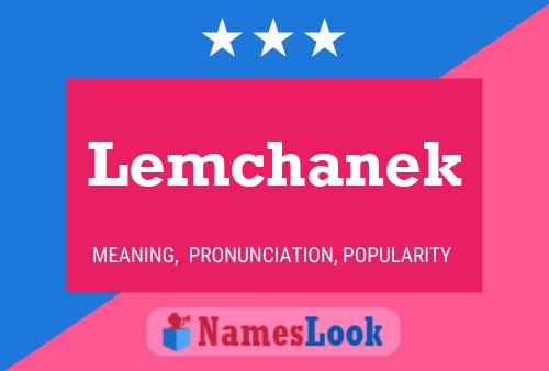 Lemchanek Name Poster