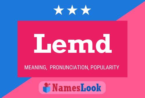 Lemd Name Poster