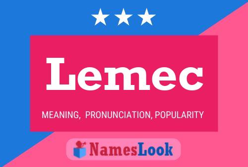 Lemec Name Poster