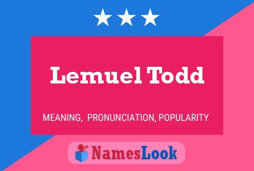 Lemuel Todd Name Poster