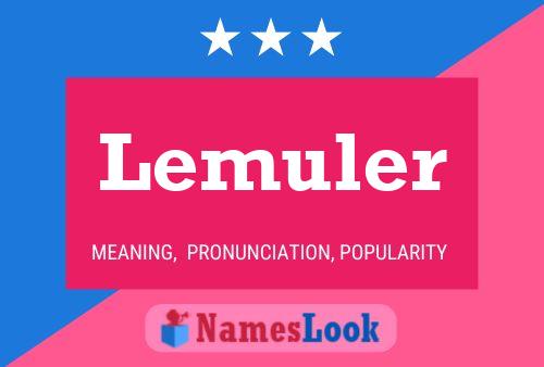 Lemuler Name Poster