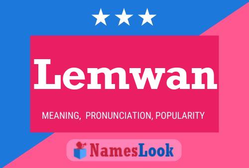 Lemwan Name Poster