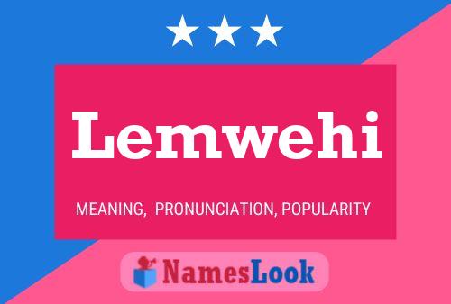 Lemwehi Name Poster