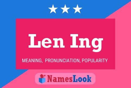 Len Ing Name Poster