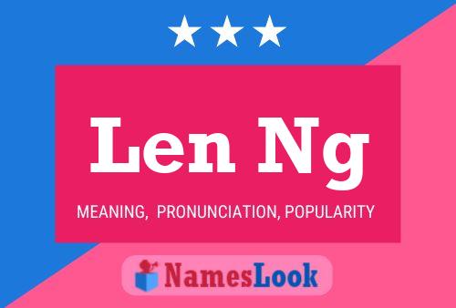 Len Ng Name Poster