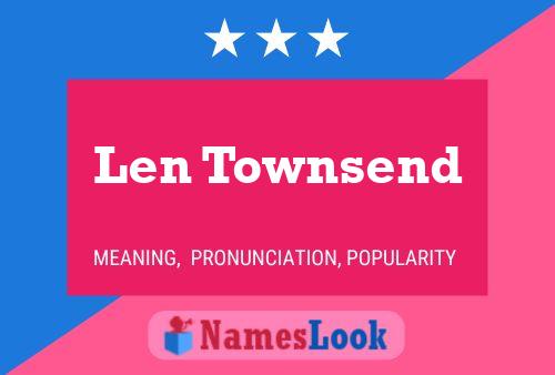 Len Townsend Name Poster