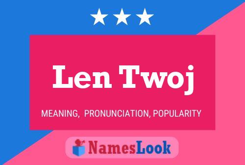 Len Twoj Name Poster