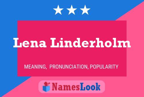 Lena Linderholm Name Poster