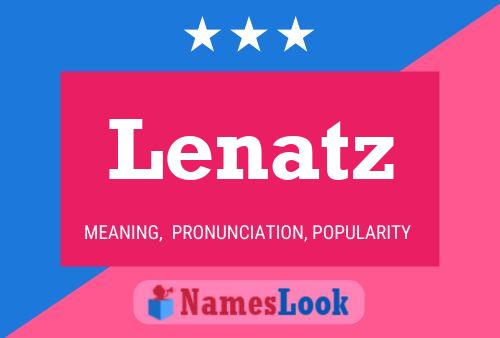 Lenatz Name Poster