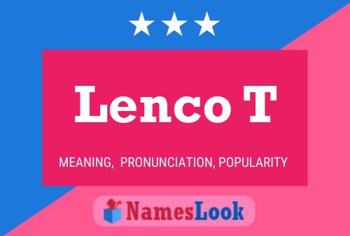 Lenco T Name Poster