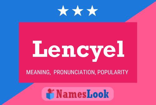 Lencyel Name Poster