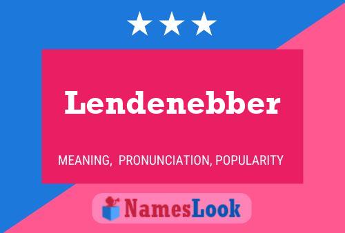 Lendenebber Name Poster