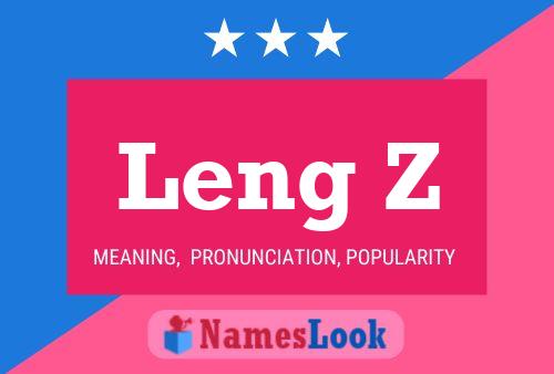 Leng Z Name Poster