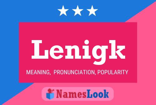 Lenigk Name Poster