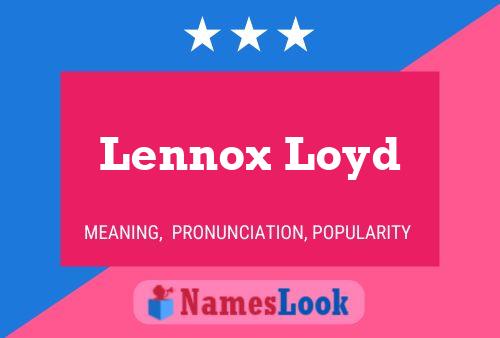 Lennox Loyd Name Poster