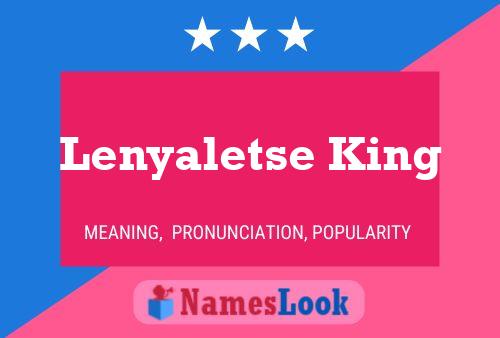 Lenyaletse King Name Poster