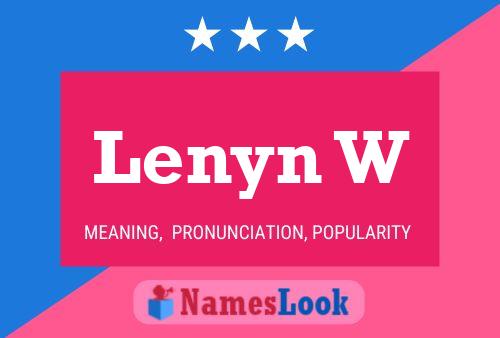 Lenyn W Name Poster