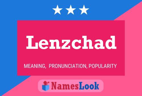 Lenzchad Name Poster