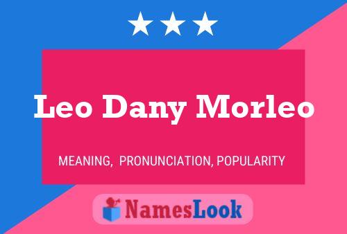 Leo Dany Morleo Name Poster