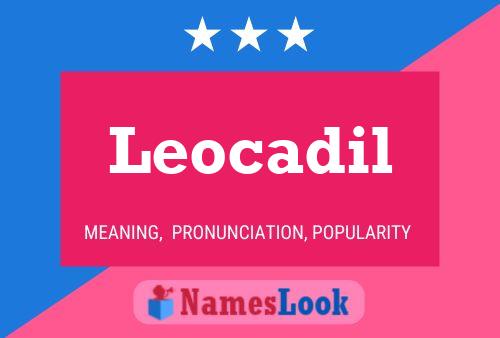 Leocadil Name Poster