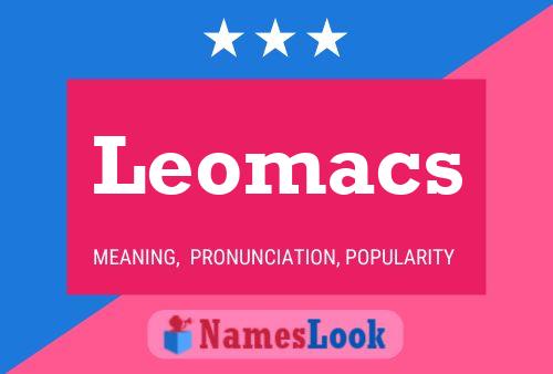 Leomacs Name Poster