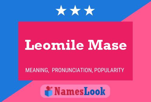 Leomile Mase Name Poster