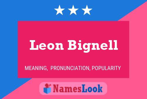 Leon Bignell Name Poster