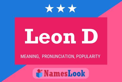 Leon D Name Poster