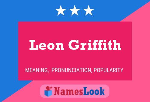 Leon Griffith Name Poster