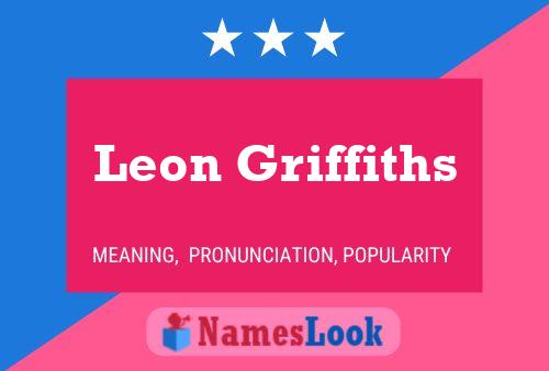 Leon Griffiths Name Poster