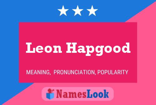 Leon Hapgood Name Poster