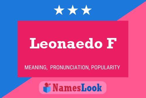 Leonaedo F Name Poster