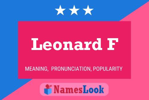 Leonard F Name Poster