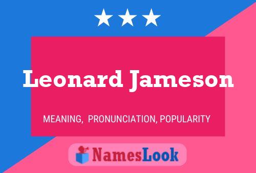 Leonard Jameson Name Poster