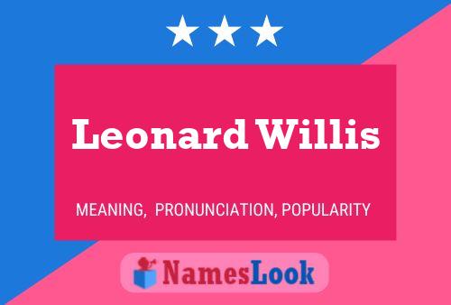 Leonard Willis Name Poster