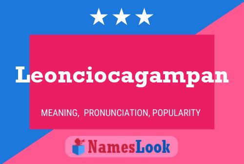 Leonciocagampan Name Poster