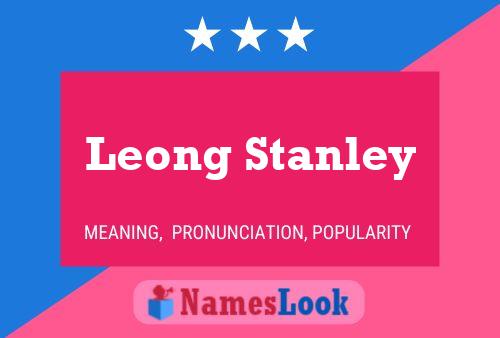 Leong Stanley Name Poster