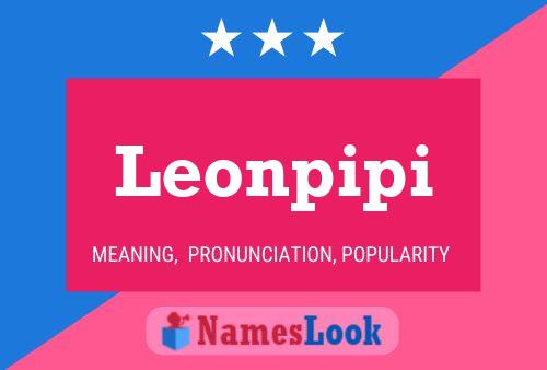 Leonpipi Name Poster