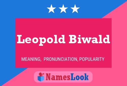 Leopold Biwald Name Poster