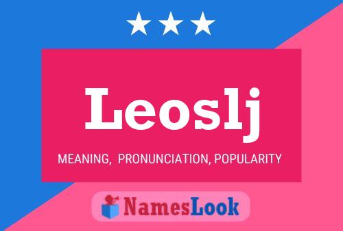 Leoslj Name Poster