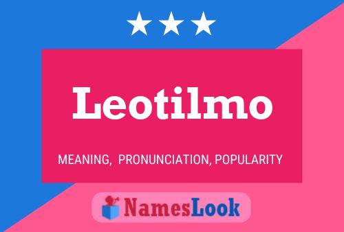 Leotilmo Name Poster