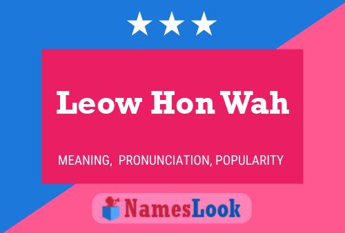 Leow Hon Wah Name Poster