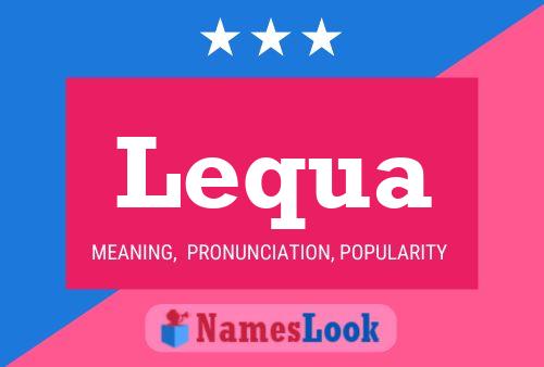 Lequa Name Poster