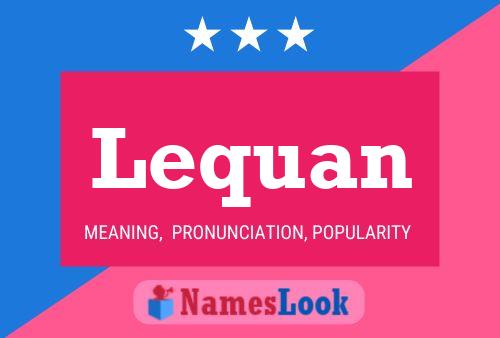 Lequan Name Poster