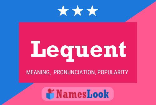 Lequent Name Poster