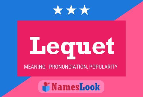 Lequet Name Poster