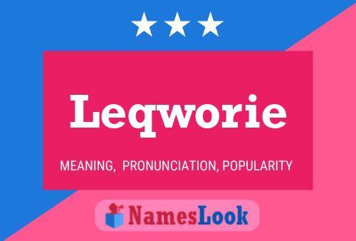 Leqworie Name Poster