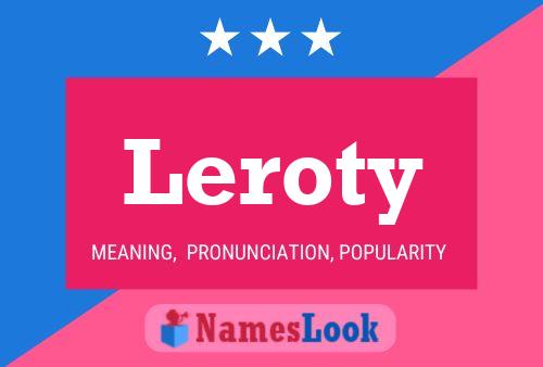 Leroty Name Poster